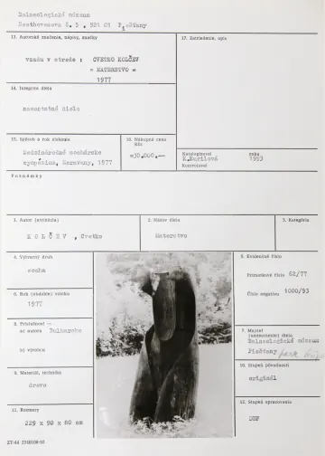 Katalogizační karta, Cvetko Kolčev (Bulharsko), Materstvo, 1977, dřevo, 229 × 90 × 80 cm