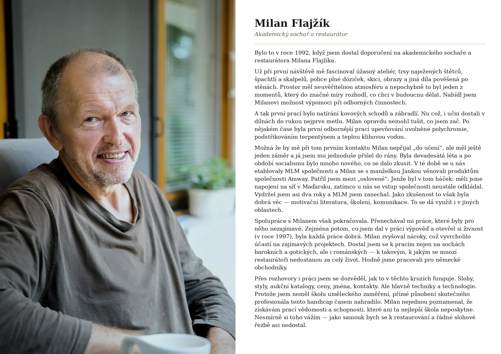 Milan Flajžík – akademický sochař a restaurátor, spolupráce od roku 1992